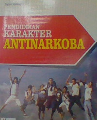 PENDIDIKAN KARAKTER ANTINARKOBA