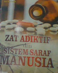 ZAT ADIKTIF DAN SISTEM SARAF MANUSIA