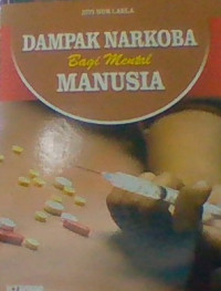 DAMPAK NARKOBA BAGI MENTAL MANUSIA