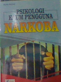 PSIKOLOGI KAUM PENGGUNA NARKOBA