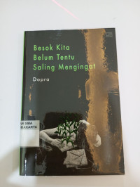 Image of BESOK KITA BELUM TENTU SALING MENGINGAT