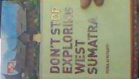 DON'T STOP EXPLORING WEST SUMATRA