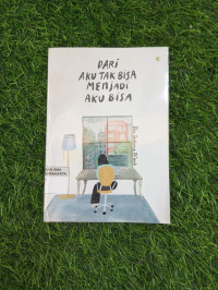 Image of DARI AKU TAK BISA MENJADI AKU BISA