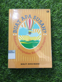 Image of BUAT APA SUSAH? RAHASIA MENCIPTAKAN KEHIDUPAN IMPIAN