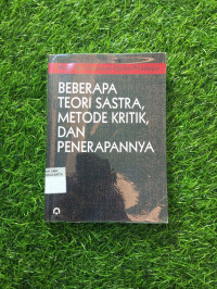 Image of BEBERAPA TEORI SASTRA, METODE KRITIK, DAN PENERAPANNYA