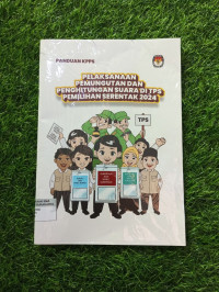 Image of PELAKSANAAN PEMUNGUTAN DAN PENGHITUNGAN SUARA DI TPS PEMILIHAN SERENTAK 2024