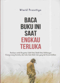Image of BACA BUKU INI SAAT ENGKAU TERLUKA