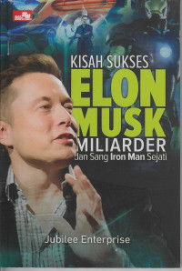 Image of Elon Musk : Kisah sukses Ellon mask miliader dan sang ironman sejati