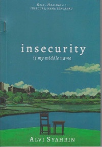 Image of Insecurity : is my middle name