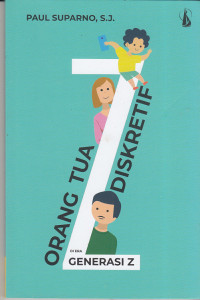 Image of ORANG TUA DISKRETIF DI ERA GENERASI Z