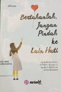 Image of BERTAHANLAH, JANGAN PINDAH KE LAIN HATI