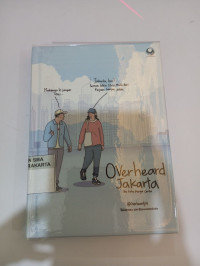 Image of OVERHEARD JAKARTA : IBU KOTA PUNYA CERITA