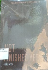 Image of NOT FINISHED YET