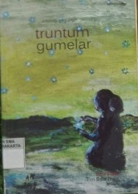 Image of TRUNTUM GUMELAR : ANTOLOGI GEGURITAN