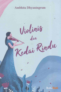 Image of VIOLINIS DAN KEDAI RINDU